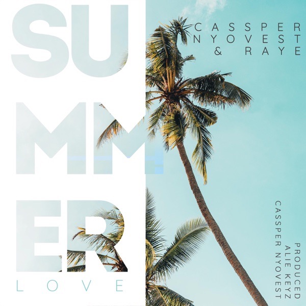 Cassper Nyovest - Summer Love Ft Raye