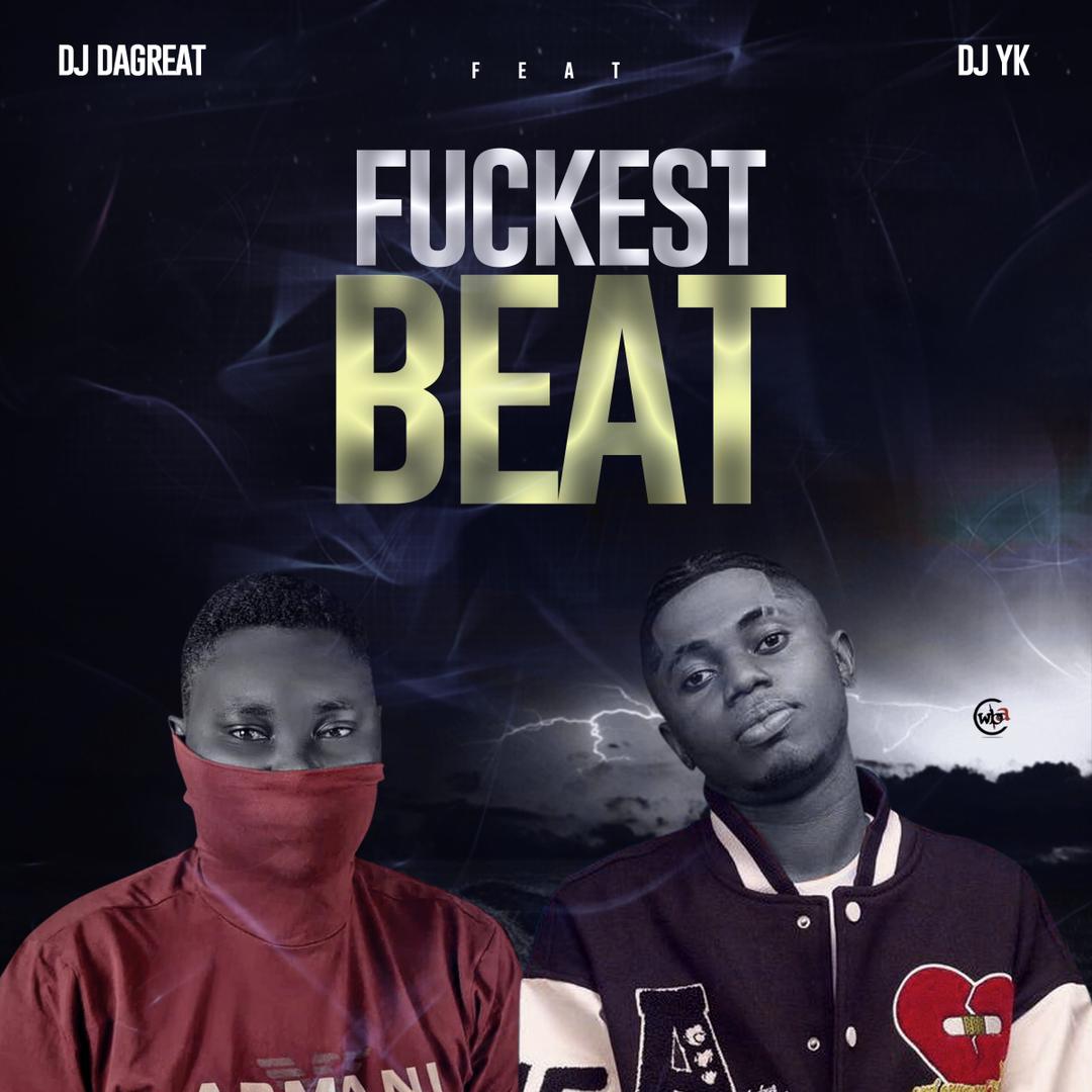 DJ Dagreat Ft DJ YK Beat - Fuckest Beat