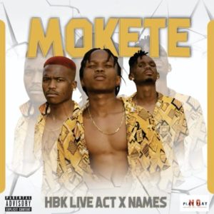 HBK Live Act - Mokete ft. Names