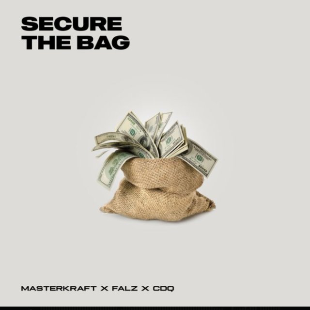 Masterkraft ft Falz & CDQ - Secure The Bag