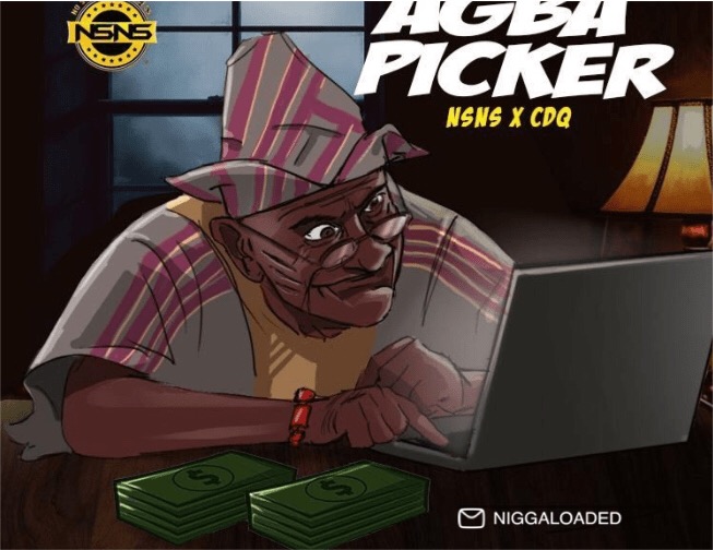 NSNS & CDQ - Agba Picker