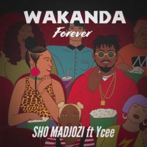 Sho Madjozi - Wakanda Forever Ft Ycee