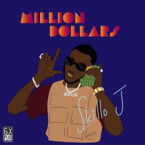 Skillo J - Million Dollars