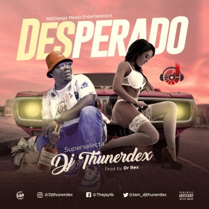 Superselecta Dj Thunerdex - Desperado