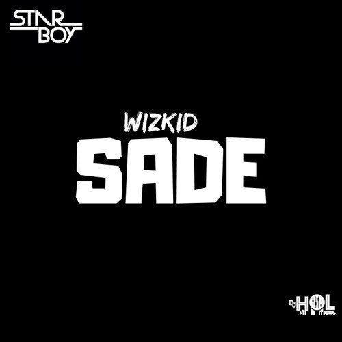 Wizkid - Sade (Prod. Sarz)