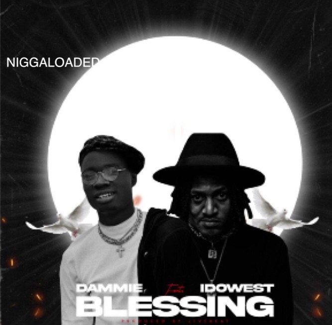 Dammie Ft Idowest - Blessings