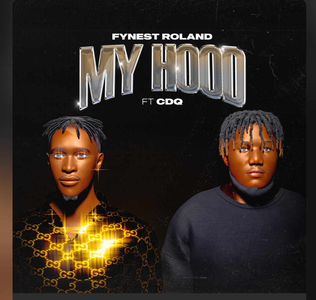 Fynest Roland ft CDQ - My Hood