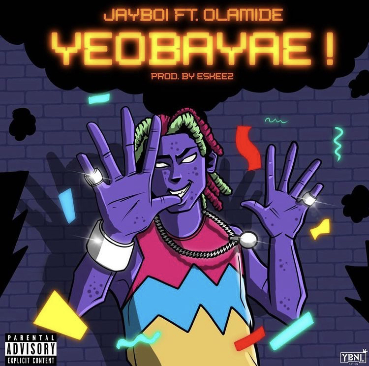 Jayboi Ft Olamide - Yeobayae!