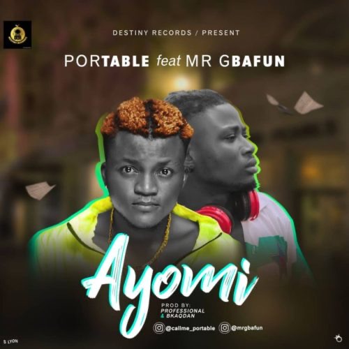 Portable ft Mr Gbafun – Ayomi