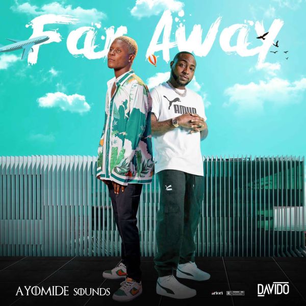 Ayomide Sounds & Davido - Far Away
