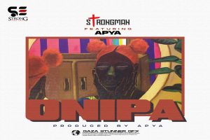 Strongman - Onipa ft Apya (ODASANII)