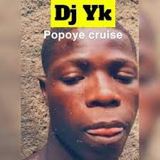 Dj Yk Mule – Popoye Cruise