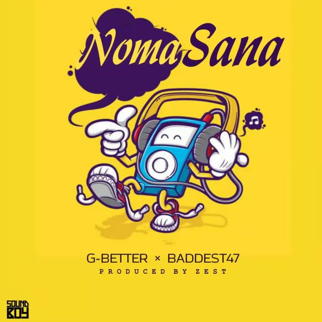 G better Ft Baddest 47 - Noma Sama