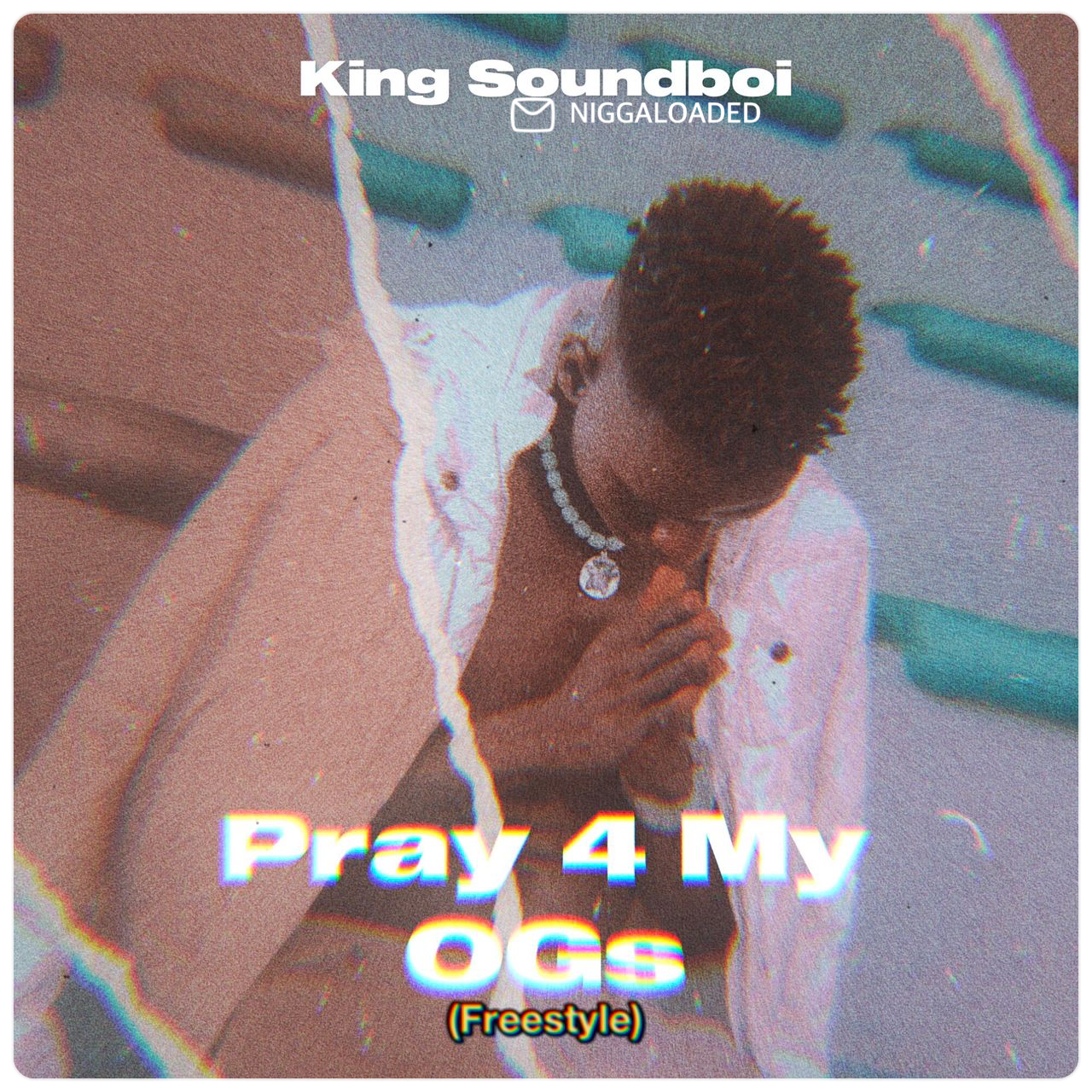 King SoundBoi - Pray 4 My OGs