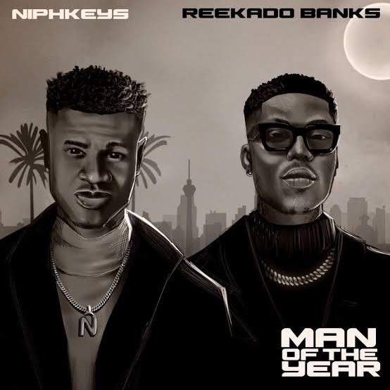 Niphkeys Ft. Reekado Banks - Man of the Year