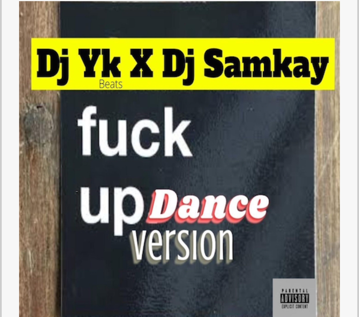 DJ YK Beat Mule - Fuck Up Dance Version Ft DJ Samkay