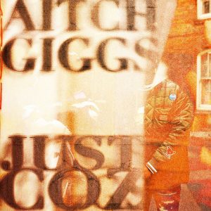 Aitch & Giggs - Just Coz
