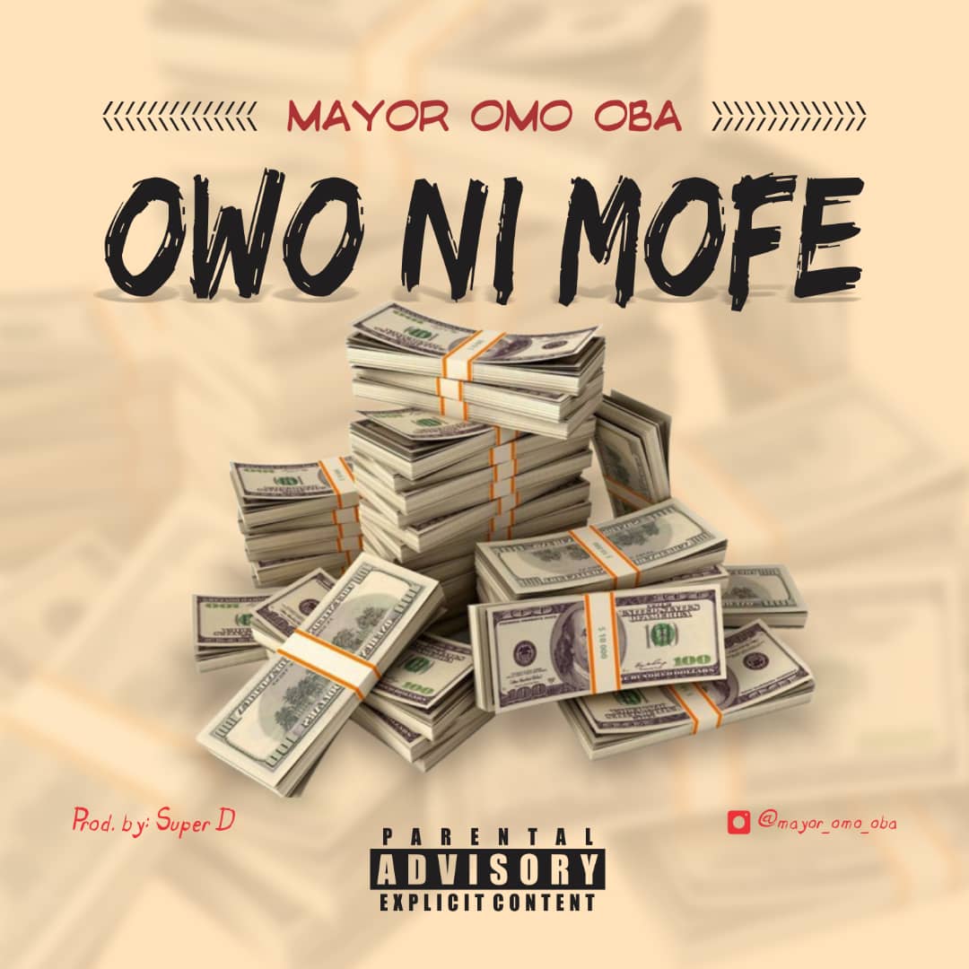 Mayor Omo Oba - Owo Ni Mofe