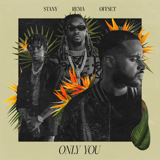 STANY - Only You Ft. Rema & Offset