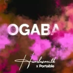 Humblesmith – Ogaba ft Portable