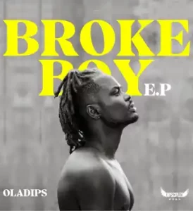 Oladips – Broke Boy EP