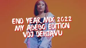 Dj Dehjavu – 2022 END YEAR BONGO FLAVA HOT MIX (My Abebo Edition)