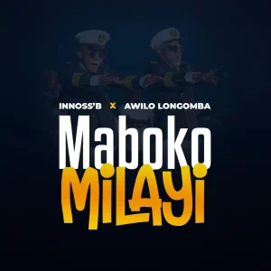 Innoss’B ft Awilo Longomba – Maboko Milayi 