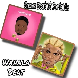 Snowz Beat – Wahala Beat Ft Portable